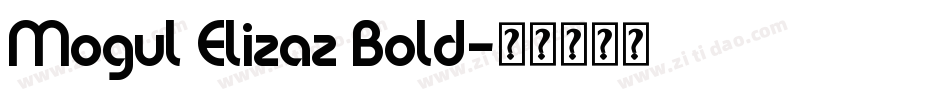 Mogul Elizaz Bold字体转换